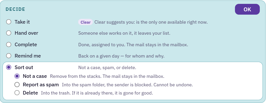 Decide with Sort out selected and the options Not a case, Report as spam and Delete