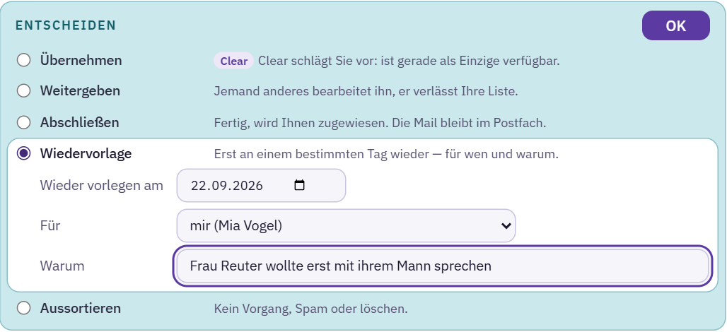 Kasten Entscheiden mit ausgewählter Wiedervorlage und ausgefüllten Feldern Datum, Für und Warum